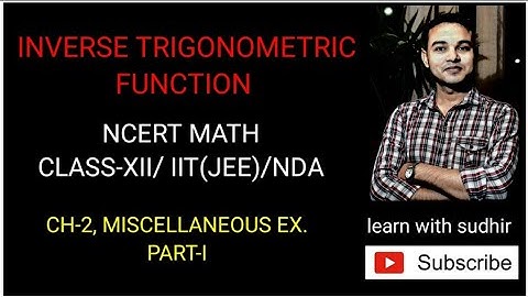 INVERSE TRIGONOMETRIC FUNCTION MISCELLANEOUS EX Class 12/IIT(JEE)/NDA I NCERT math I Trigonometry