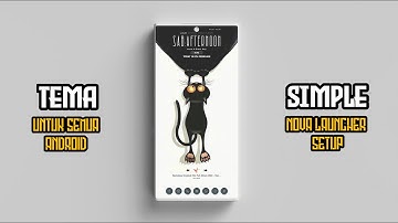Tema KUCING SIMPEL Untuk Semua Android || The Best Nova Launcher Setup 2025