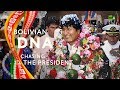 Bolivian DNA: Chasing the President. Evo Morales, onetime coca grower, turned people's brother