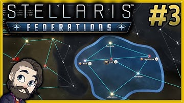 Stellaris Federation with All DLC Gameplay ▶ Part 3 🔴 Let