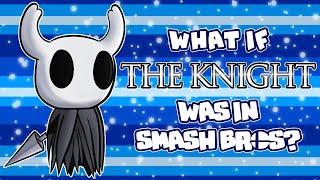 WHAT IF HOLLOW KNIGHT WAS FULLY ANIMATED IN SMASH BROS?