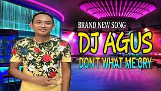 DJ AGUS - DON'T WHAT ME CRY | JORJA SMITH BRAND NEW SONG 2020