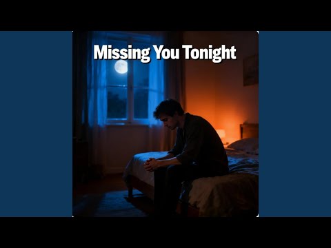 Missing You Tonight
