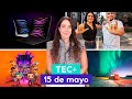 TEC+: iPad 2024 OLED, tormenta solar y auroras, Funko Fusion y lenguaje de señas I 15 de mayo