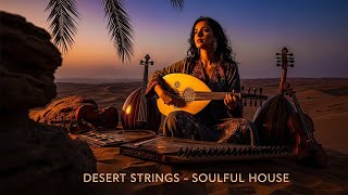 Desert Strings Soulful House