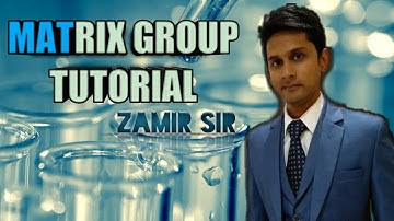 MATRIX GROUP TUTORIAL