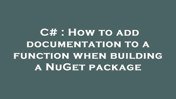 C# : How to add documentation to a function when building a NuGet package