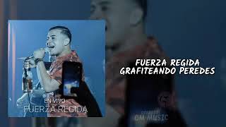 Fuerza Regida-Grafiteando Paredes (Letra)