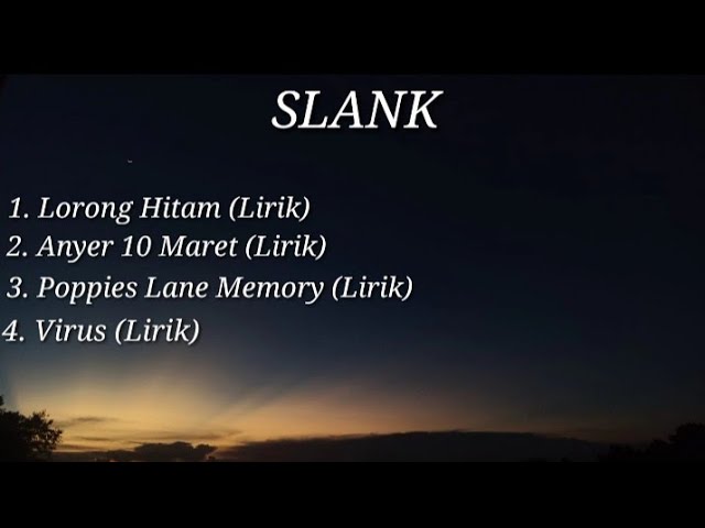 SLANK - Lorong Hitam- Anyer 10 maret - Poppies Lane Memory- Virus  ( Lirik ) class=