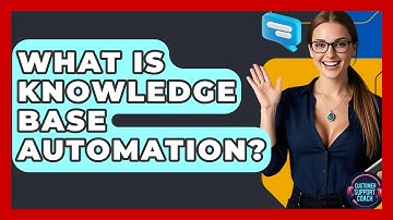 What Is Knowledge Base Automation? - Customer Support Coach