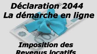 Déclaration des revenus fonciers en ligne 2044 : détail de toutes les cases!