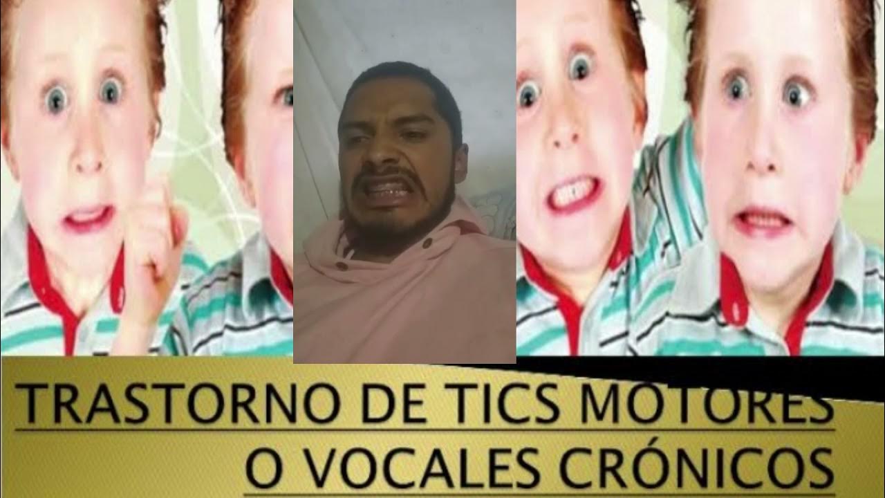 trastorno de tics motores y vocales persistentes YouTube