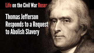 Thomas Jefferson Responds to a Request to Abolish Slavery