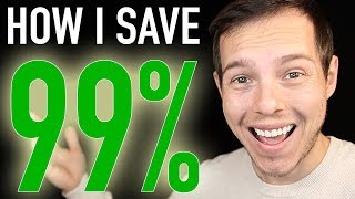 How To Save 99% Of Your Income