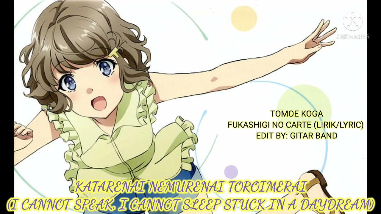 TOMOE KOGA. FUKASHIGI NO CARTE (LIRIK/LYRICS)SEISHUN BUTA YAROU YouTube