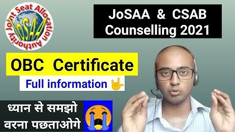OBC Certificate for JoSAA 2021 OBC Certificate for CSAB 2021 How to get OBC Benefit in JOSAA & CSAB
