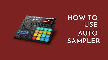 Advanced Sampling | Native Instruments Maschine 2.15 Update | How To Use The Auto Sampler Feature