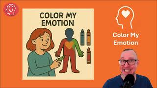 Color My Emotion | A Creative Way to Identify and Express How You Feel | 12 | #selfawareness