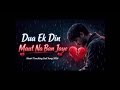 BK_MUSIC Night_of_Emotions_Jukebox_-_AZEEB_Nonstop_Sad_Romantic Bollywood_Hits_2025