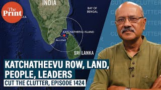 Understanding Katchatheevu, India-Lanka ties through Nehru, Shastri, Indira, Modi. Land & people