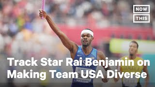 Track Star Rai Benjamin on Making Team USA Faster, Stronger, and More Diverse | NowThis