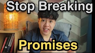 Stop Breaking Promises (To YOURSELF)