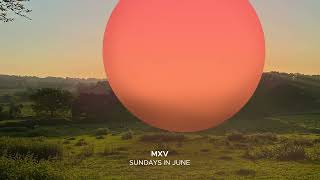 MXV - Sundays In June