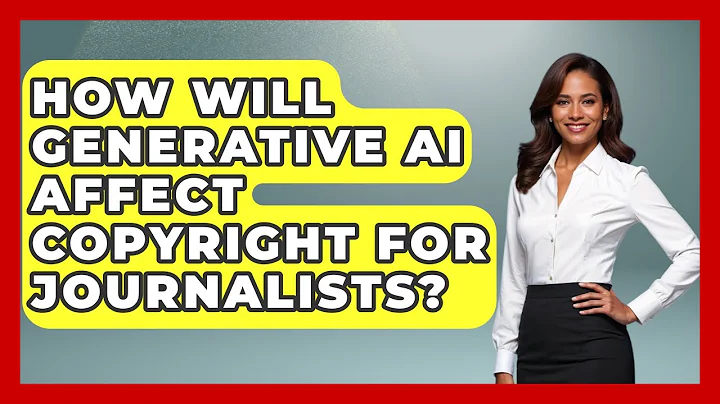How Will Generative AI Affect Copyright For Journalists? - Journalism Explained