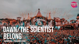 Axwell Λ Ingrosso vs. Coldplay - Dawn vs. The Scientist vs Belong (Axwell Λ Ingrosso Mashup)