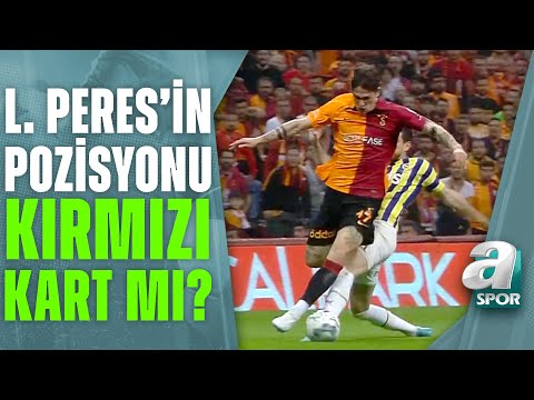 Galatasaray 3-0 Fenerbahçe Luan Peres'in Pozisyonu Kırmızı Kart Mı? Erman Toroğlu Yorumladı / A Spor