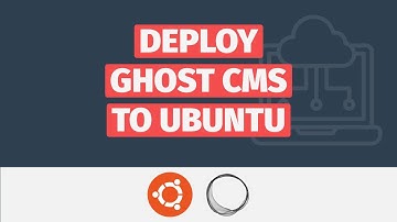How To Deploy Ghost CMS to Ubuntu Server - Step-by-Step Guide