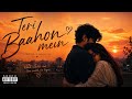 Teri Baahon mein (Official Music Video)