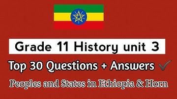 Grade 11 History unit 3 : peoples and States in Ethiopia 🇪🇹  Questions and answers 