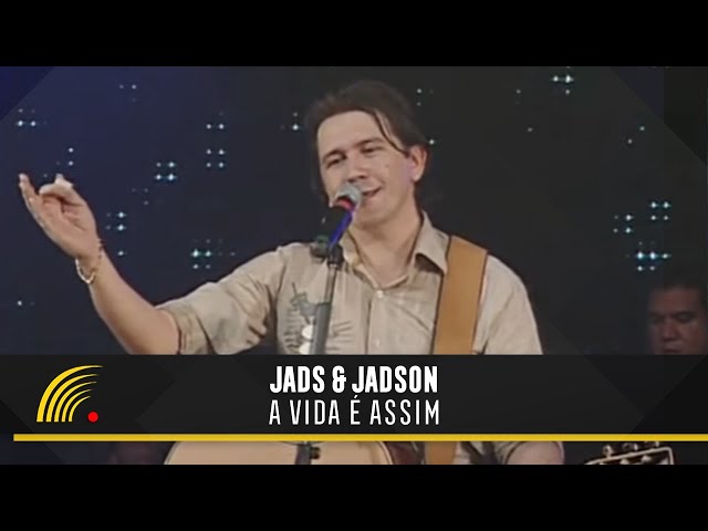 Jads & Jadson - A Vida E Assim