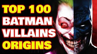 Top 100 (Every) Batman Villain Origins Explained  Mega Batman Villain List, Rogue Gallery Backstory