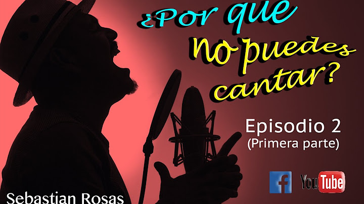¿POR QUÉ NO PUEDES CANTAR? SI HABLAS, CANTAS! EPISODIO 2 1RA PARTE