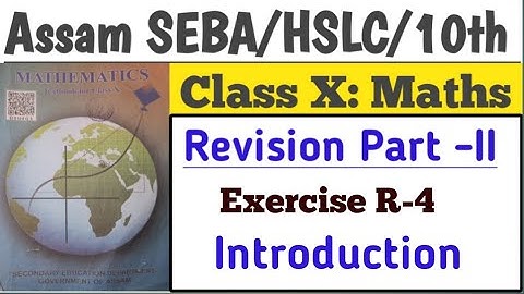 SEBA Class 10 Maths Revision 4|Class 10 Maths Revision Exercise R-4 in English