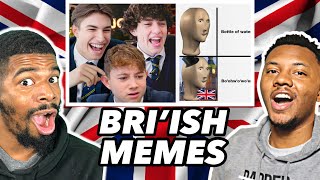 AMERICANS REACT To British Highschoolers react to Bri'ish Memes