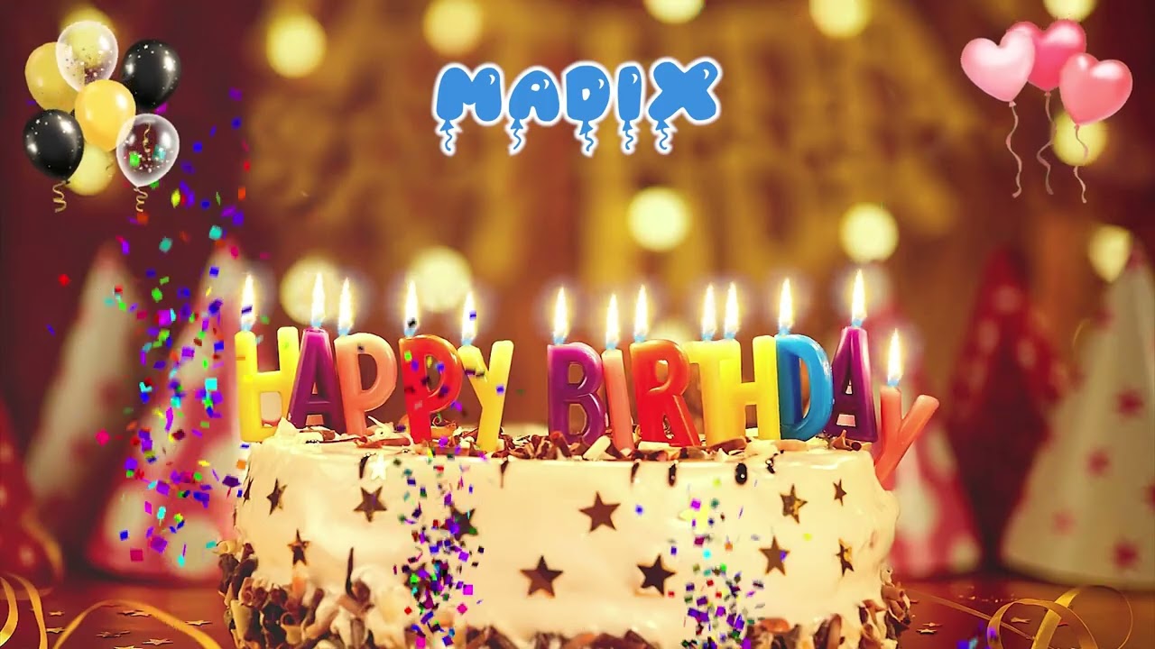 MADIX Happy Birthday Song – Happy Birthday to You