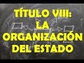 TÍTULO VIII: ORGANIZACIÓN TERRITORIAL DEL ESTADO