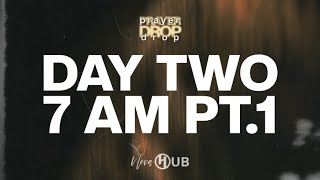 Prayer Drop DAY TWO 7 AM Pt 1