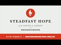 James 1:6 "Asking in Faith" - Steadfast Hope with Steven J. Lawson