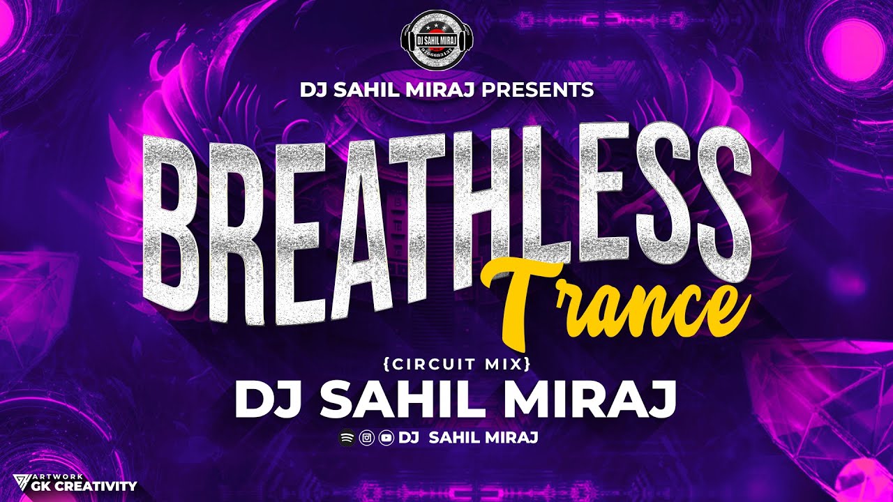 Breathless Trance Remaster  Circuit Mix  DJ SAHIL MIRAJ