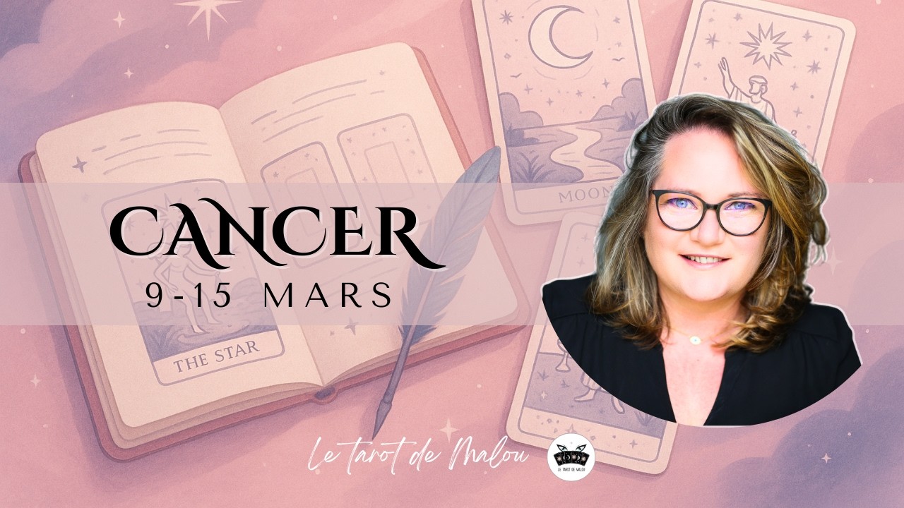 ♋ CANCER ♋~ Horoscope semaine du 9 au 15 Mars 2026 ~ GENERAL, PRO, SENTIMENTAL