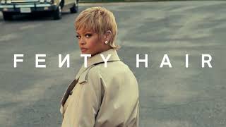 Meet Fenty Hair By Rihanna | FENTY BEAUTY