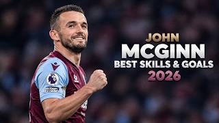 John McGinn 2026 | Best Skills, Goals & Assists | Scotland & Aston Villa Star HD