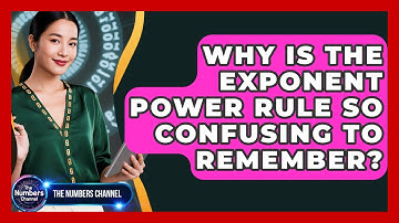 Why Is The Exponent Power Rule So Confusing To Remember? - The Numbers Channel