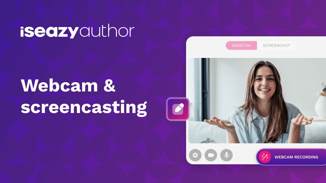 Webcam & screencasting   I   isEazy Author