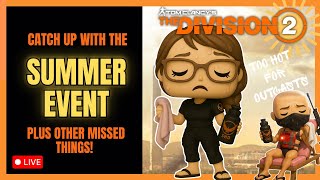 Part 602- What have I missed?! | The Division 2 | Come hang out!