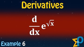 Derivatives Example 6 || exponential power square root of x